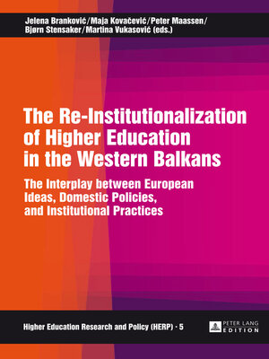cover image of The Re-Institutionalization of Higher Education in the Western Balkans